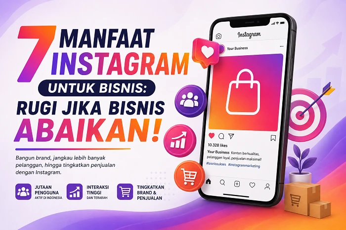 7 Manfaat Instagram untuk Bisnis