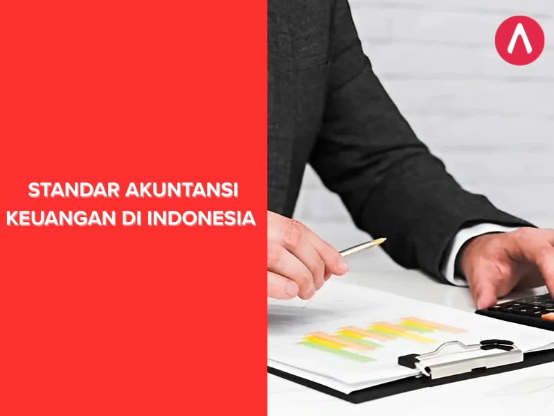 STANDAR AKUNTANSI KEUANGAN DI INDONESIA